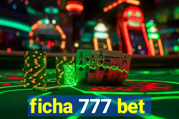 ficha 777 bet